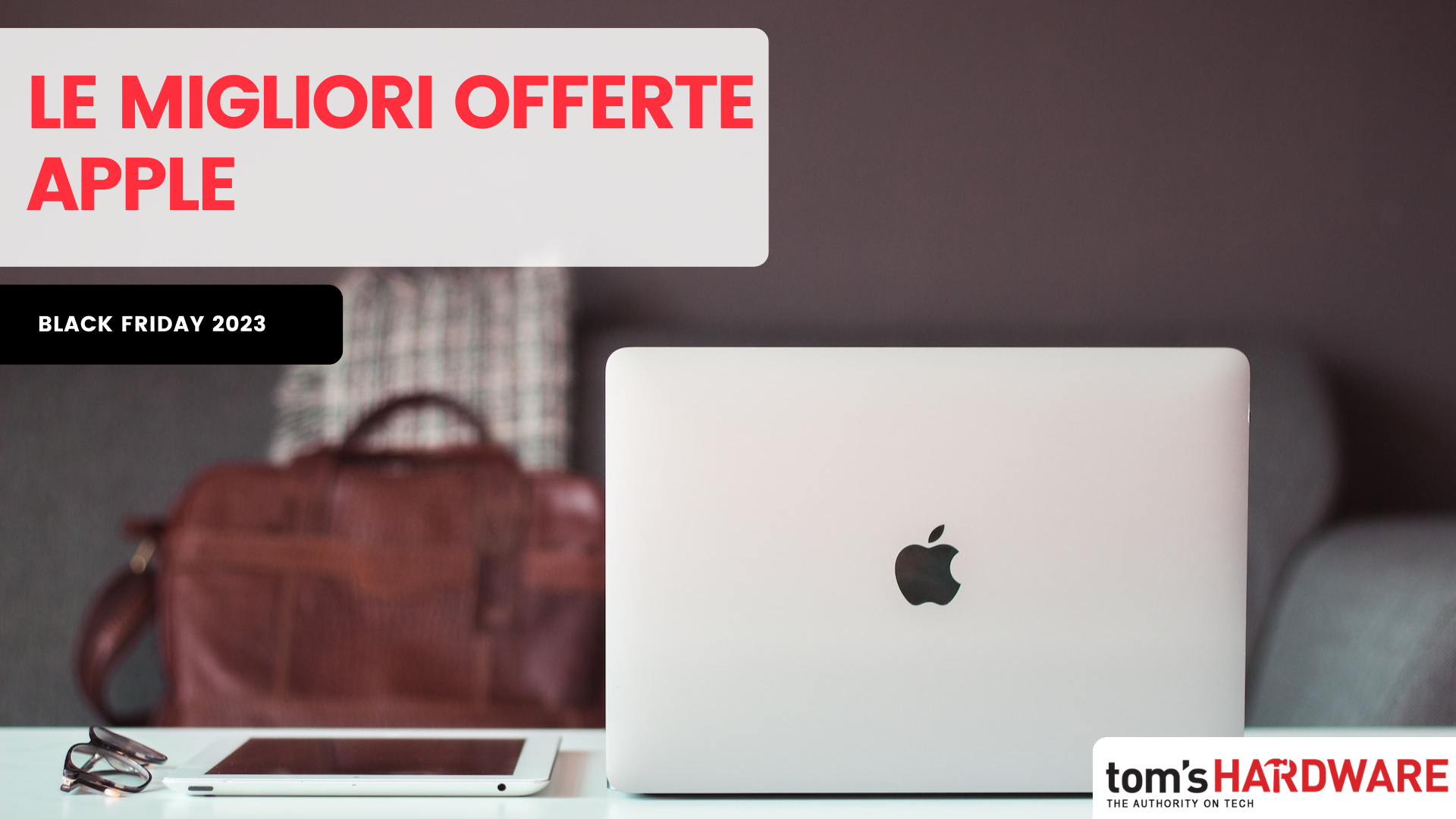 Le Migliori Offerte Apple Del Black Friday 2023 - Tom's Hardware