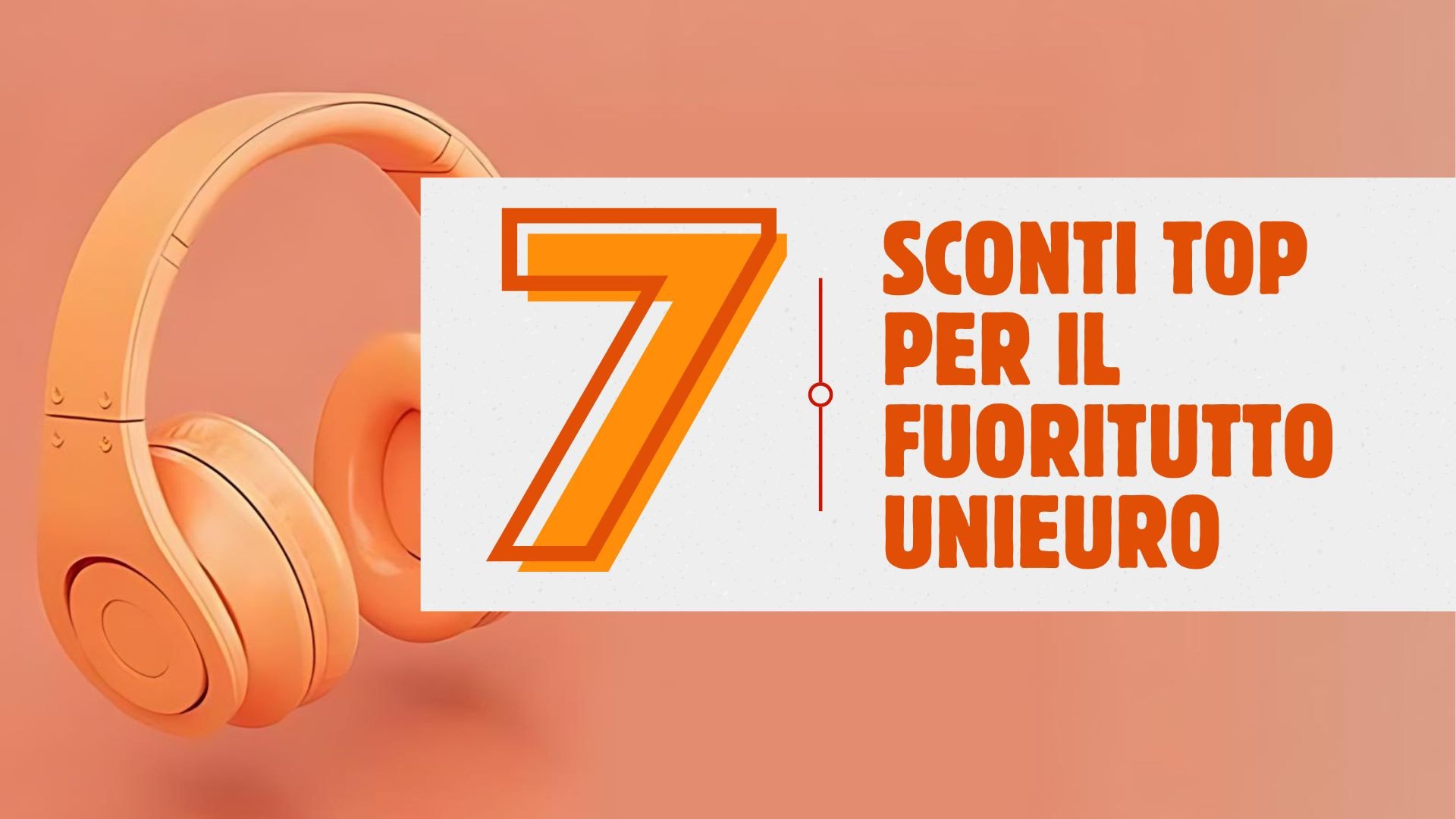 Fuoritutto Unieuro: ¡Estos son 7 descuentos realmente locos!