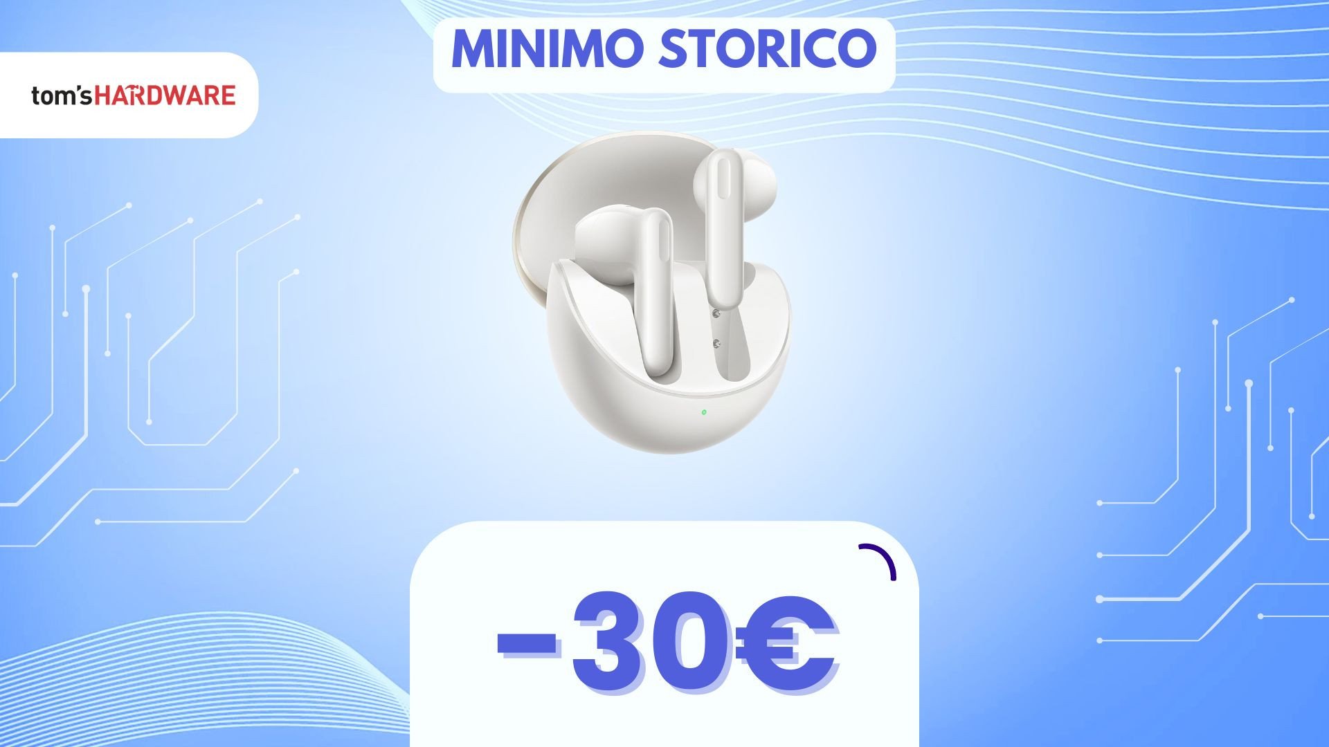 Affare nascosto su questi OTTIMI auricolari: sono al MINIMO STORICO!