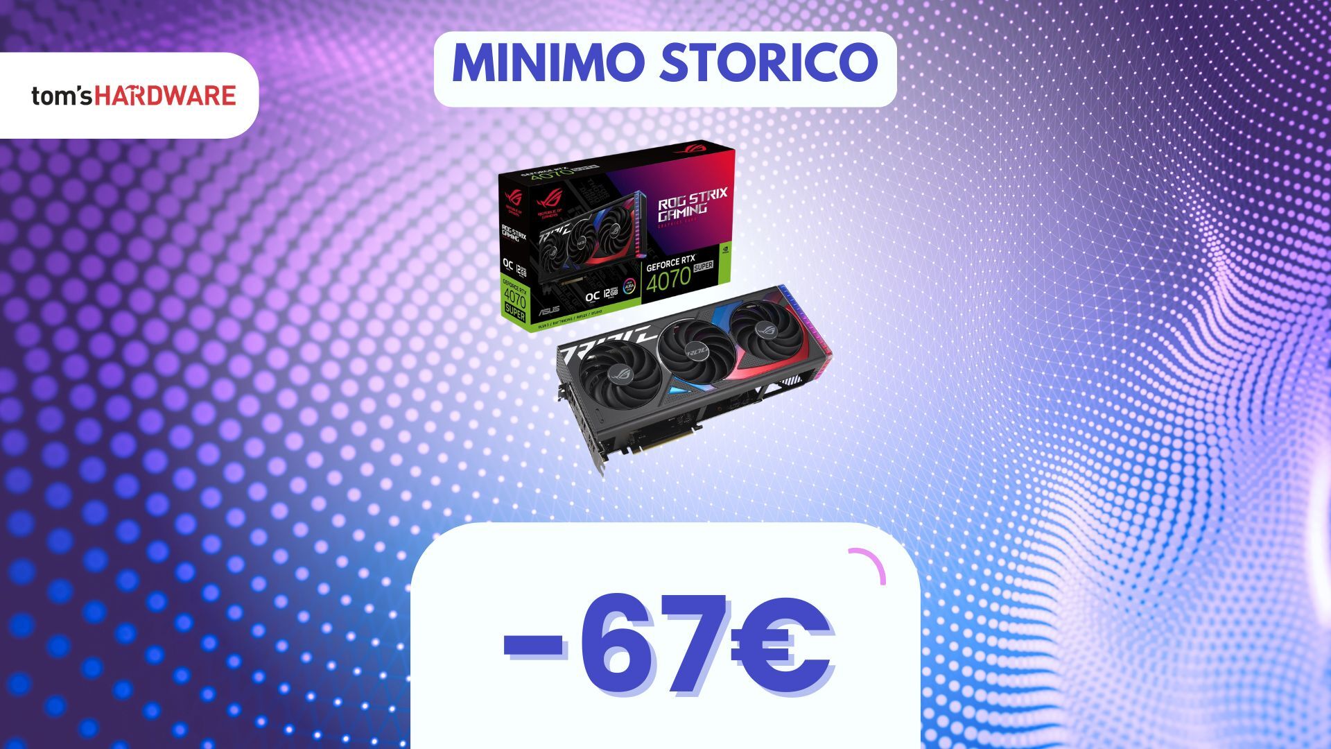 RTX 4070 Super ASUS ROG Strix al MINIMO STORICO, ecco il vero AFFARE delle offerte Prime!