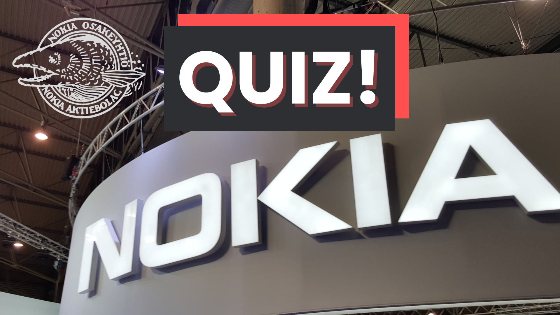 Quanto bene conosci la storia di Nokia? Mettiti alla prova con il nostro quiz!