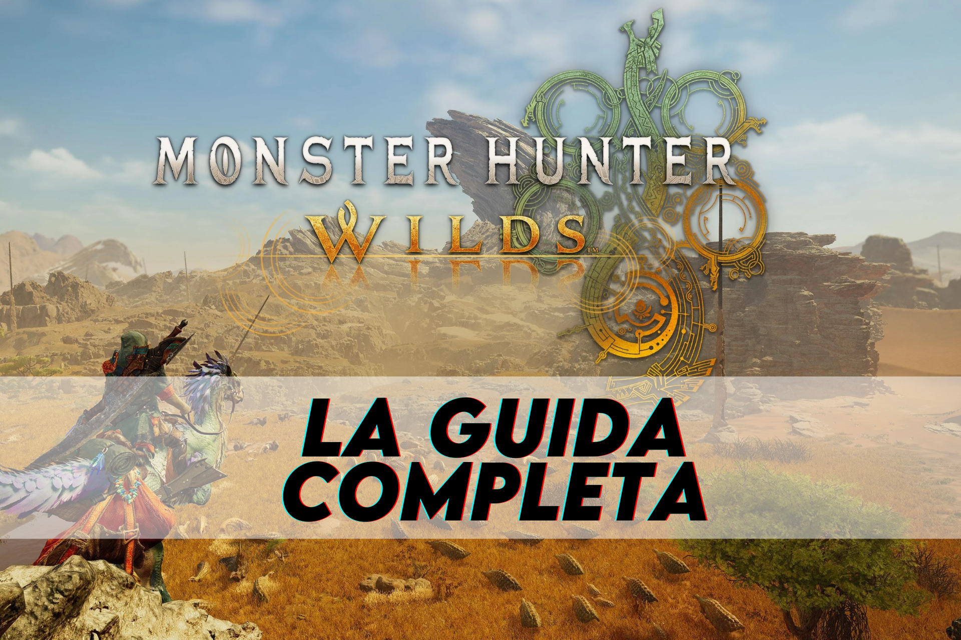 Monster Hunter Wilds: la Guida Completa