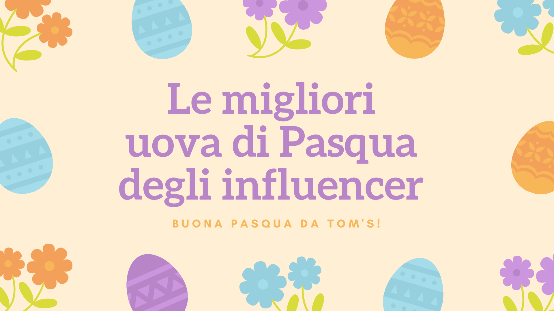 Le migliori uova di Pasqua degli influencer