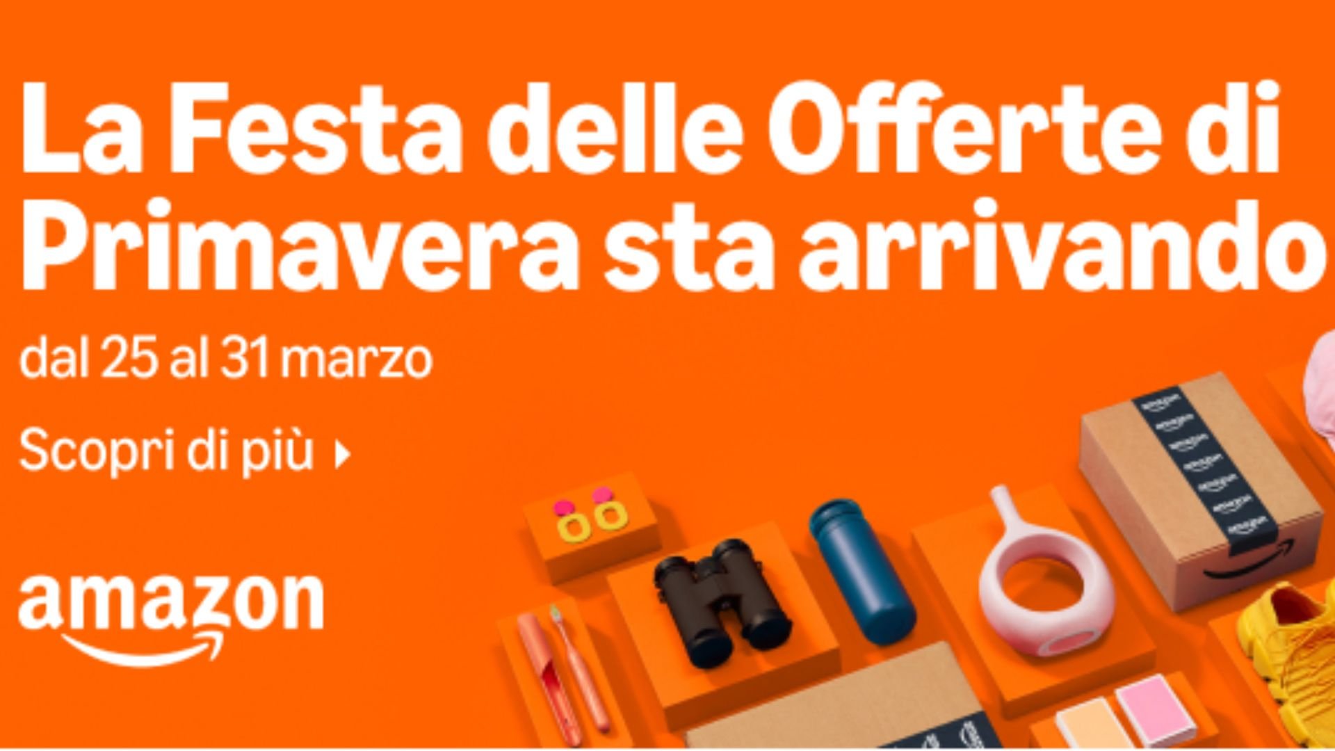 Ritorna la Festa delle Offerte di Primavera di Amazon! Ecco le date e le promozioni attive